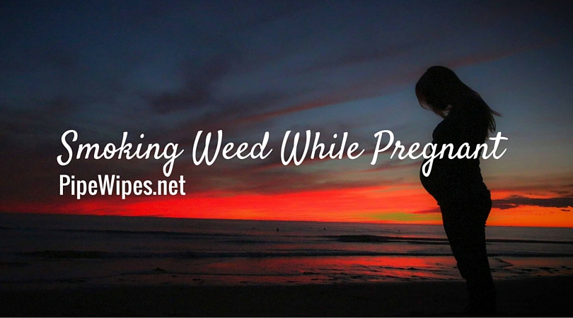 smoking_weed_while_pregnant_pipe_wipes